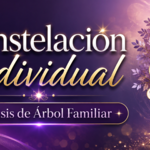 CONSTELACIÓN INDIVIDUAL | ANÁLISIS DE ÁRBOL FAMILIAR